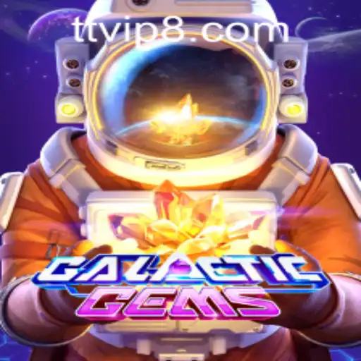 Explore the Mystical Universe of GalacticGems with TTVIP88.COM