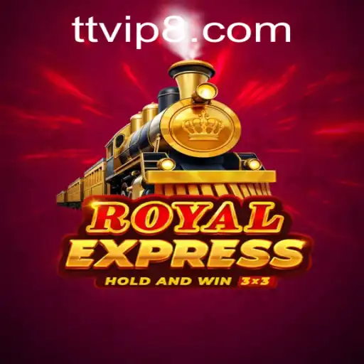 Explore Royalexpress: A Thrilling Journey into the World of TTVIP88.COM