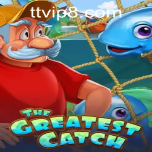 TheGreatestCatch: An Exciting Adventure Awaits at TTVIP88.COM